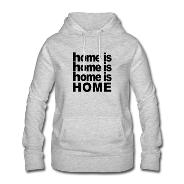 Einzug Hoodie - Home is home Zuhause Geschenk Umzug Einzug Heimat