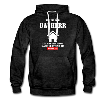 Einzug Hoodie - Ich bin der Bauherr Geschenkidee zum Richtfest