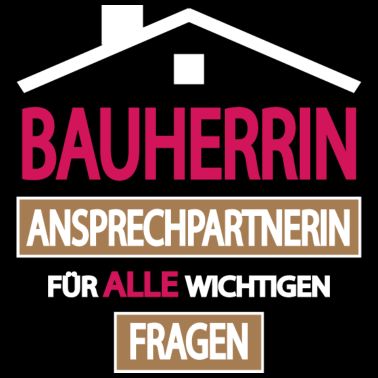 Motiv Bauherrin Fragen Bau Handwerker Zuhause Geschenk