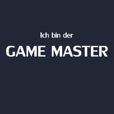 Motiv Ich bin der GAME MASTER Gamemaster weiß