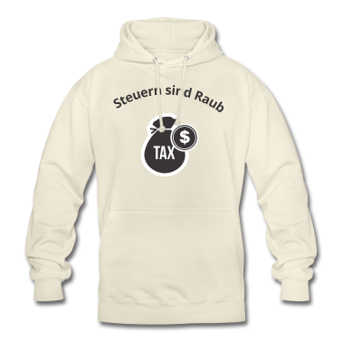 Einzug Hoodie - Steuern Sind Raub & Diebstahl Politik Ausnutzen