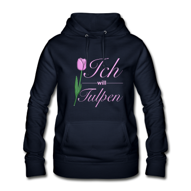 Einzug Hoodie - Ich will Tulpen I Frühjahr Ostern Blume Schön