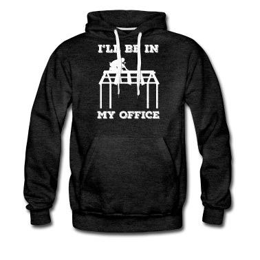 Einzug Hoodie - Hausbauer Handwerker Shirt - I´ll be in my office