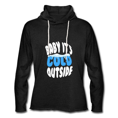 Einzug Hoodie - Baby, es ist kalt draußen