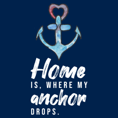 Motiv Home is where my anchor drops Anker Heimat Zuhause