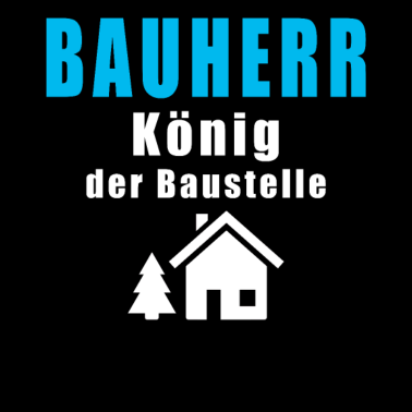 Motiv Bauherr König Der Baustelle