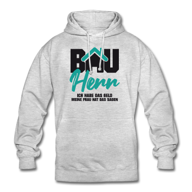 Einzug Hoodie - Bauherr habe das Geld Frau hat das sagen