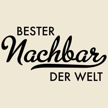 Motiv Bester Nachbar der Welt