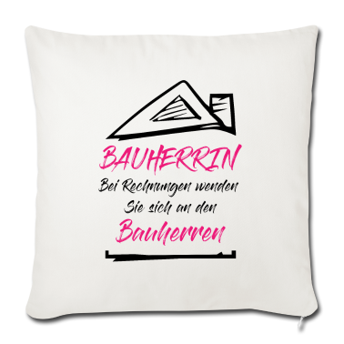 Einzug Kissenbezug - Hausbau Bauherrin Rechnungen Bauherr Spruch