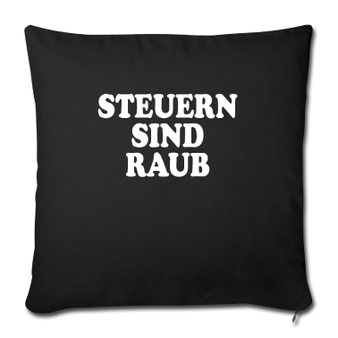 Einzug Kissenbezug - Steuern Sind Raub & Diebstahl Taxation Is Theft