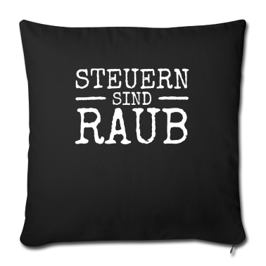 Einzug Kissenbezug - Steuern Sind Raub & Diebstahl Taxation Is Theft