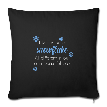 Einzug Kissenbezug - Wir sind wie eine Schneeflocke. Jede anders auf...