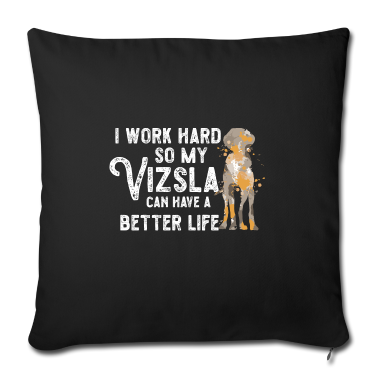 Einzug Kissenbezug - Vizsla Spruch für einen Vizsla Liebhaber