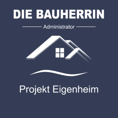 Motiv Bauherrin - Projekt Eigenheim