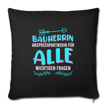 Einzug Kissenbezug - Bauherrin Asprechpartnerin für wichtige Fragen