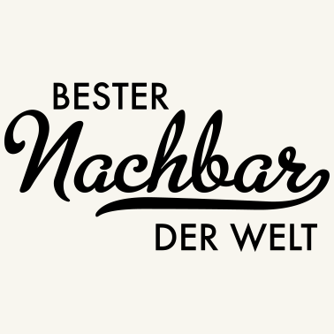 Motiv Bester Nachbar der Welt