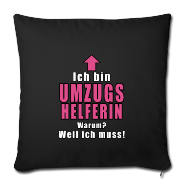 Einzug Kissenbezug - Ich Bin Umzugshelferin Warum Weil Ich Muss