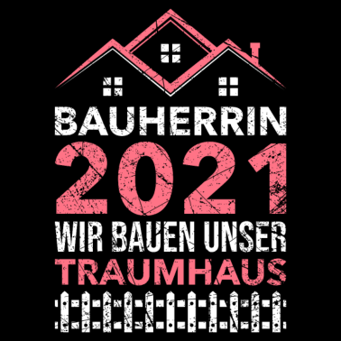 Motiv Bauherrin 2021 wir bauen unser Traumhaus Hausbau