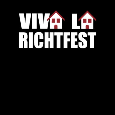 Motiv Viva La Richtfest Hausbau Bauherr Bauherrin