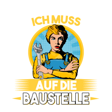 Motiv Keine Zeit ich muss auf die Baustelle Bauherr