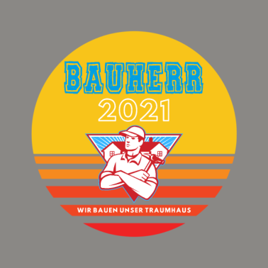 Motiv Bauherr 2021 Wir bauen unser Traumhaus