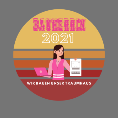 Motiv Bauherr 2021 Wir bauen unser Traumhaus