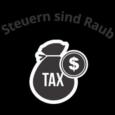 Motiv Steuern Sind Raub & Diebstahl Politik Ausnutzen