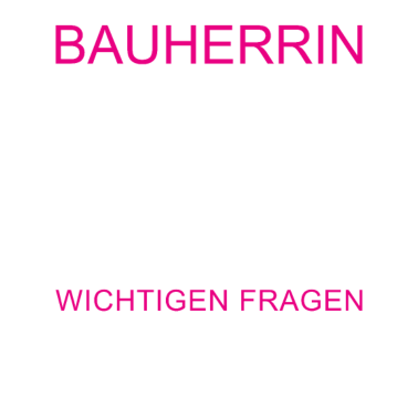 Motiv Bauherrin Geschenk Richtfest Hausbau Bau