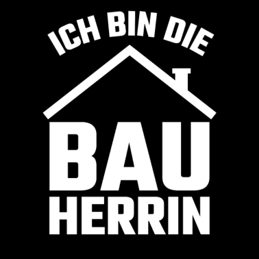 Motiv Ich bin die Bauherrin Hausbau Eigenheim