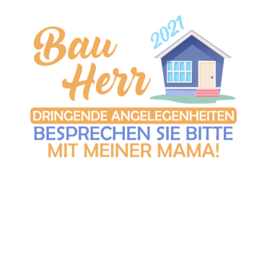 Motiv Lustiges Männer Geschenk Hausbau Bauherr Spruch