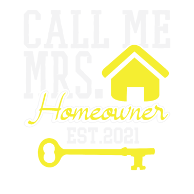 Motiv Call me Mrs. Homeowner Est.2021