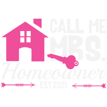 Motiv Call me Mrs. Homeowner Est.2021