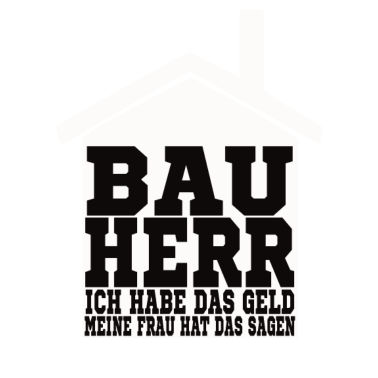 Motiv Bauherr. Ich habe das Geld.