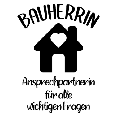 Motiv Bauherrin Geschenk & Haus bauen