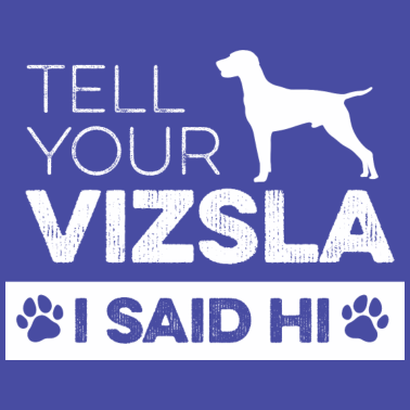 Motiv Vizsla Hund Spruch für einen Magyar Vizsla Züchter