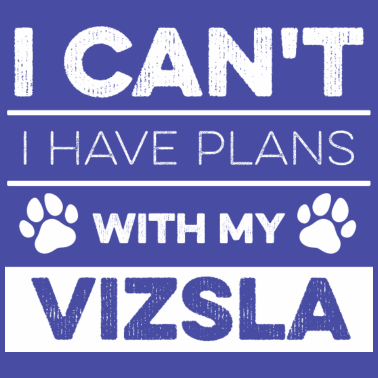 Motiv Vizsla Spruch für einen Vizsla Liebhaber