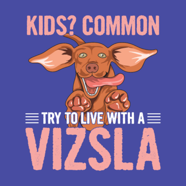 Motiv Hundefreund Spruch für einen Magyar Vizsla Züchter