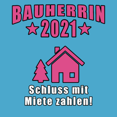 Motiv Bauherrin 2021 Schluss Mit Miete Zahlen