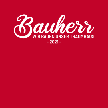 Motiv Bauherr Wir bauen unser Traumhaus 2021