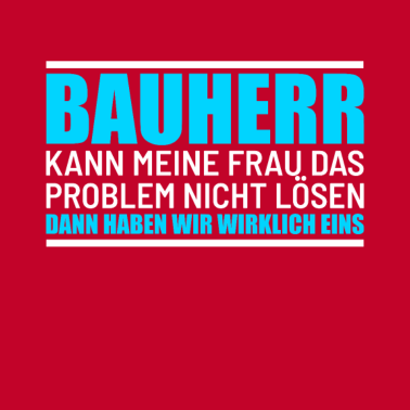 Motiv Bauherr Kann meine Frau das Problem nicht lösen