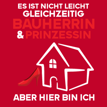 Motiv Bauherrin 2021 und Prinzessin Bauherren Richtfest