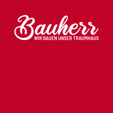 Motiv Bauherr Wir bauen unser Traumhaus 2021
