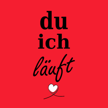 Motiv du ich läuft <3