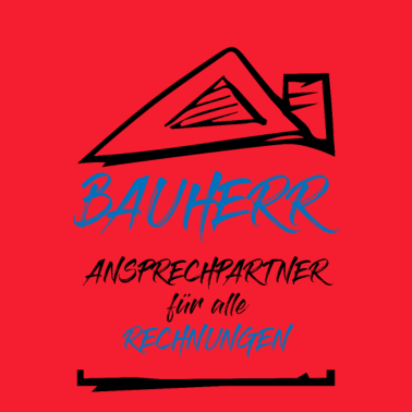 Motiv Hausbau Bauherr Ansprechpartner Rechnungen Spruch