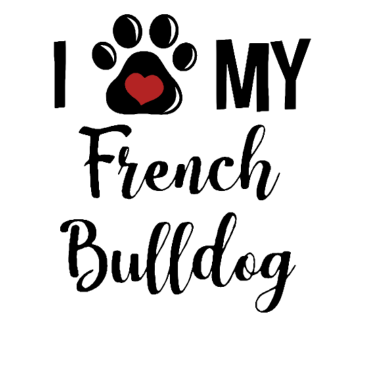 Motiv I LOVE My French Bulldog