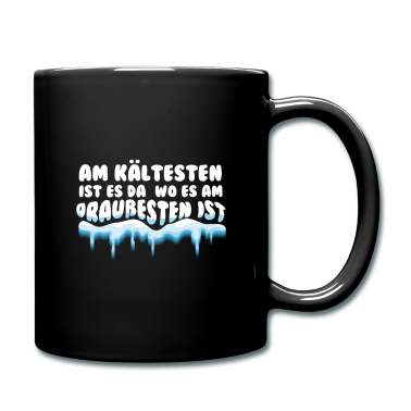 Einzug Tasse - Am kältesten ist es da wo es am draußesten ist