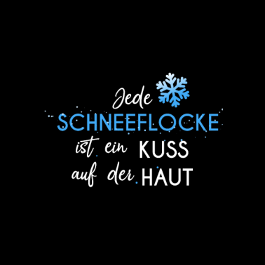 Motiv Jede Schneeflocke ist ein Kuss auf der Haut
