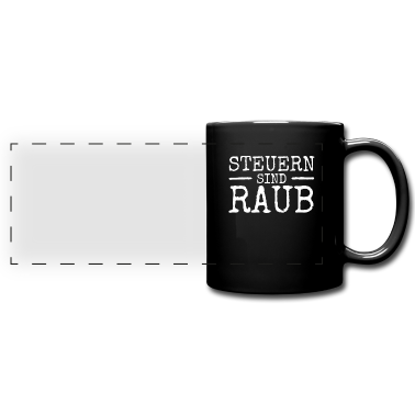 Einzug Tasse - Steuern Sind Raub & Diebstahl Taxation Is Theft