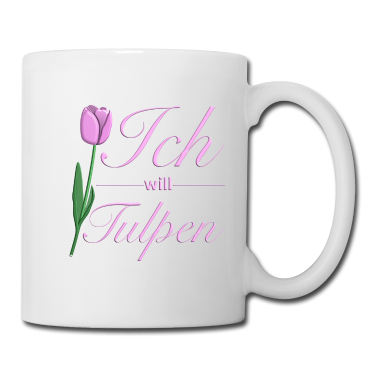 Einzug Tasse - Ich will Tulpen I Frühjahr Ostern Blume Schön