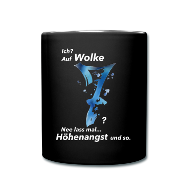 Einzug Tasse - Ich auf Wolke Sieben Ne lass mal Höhenangst und so